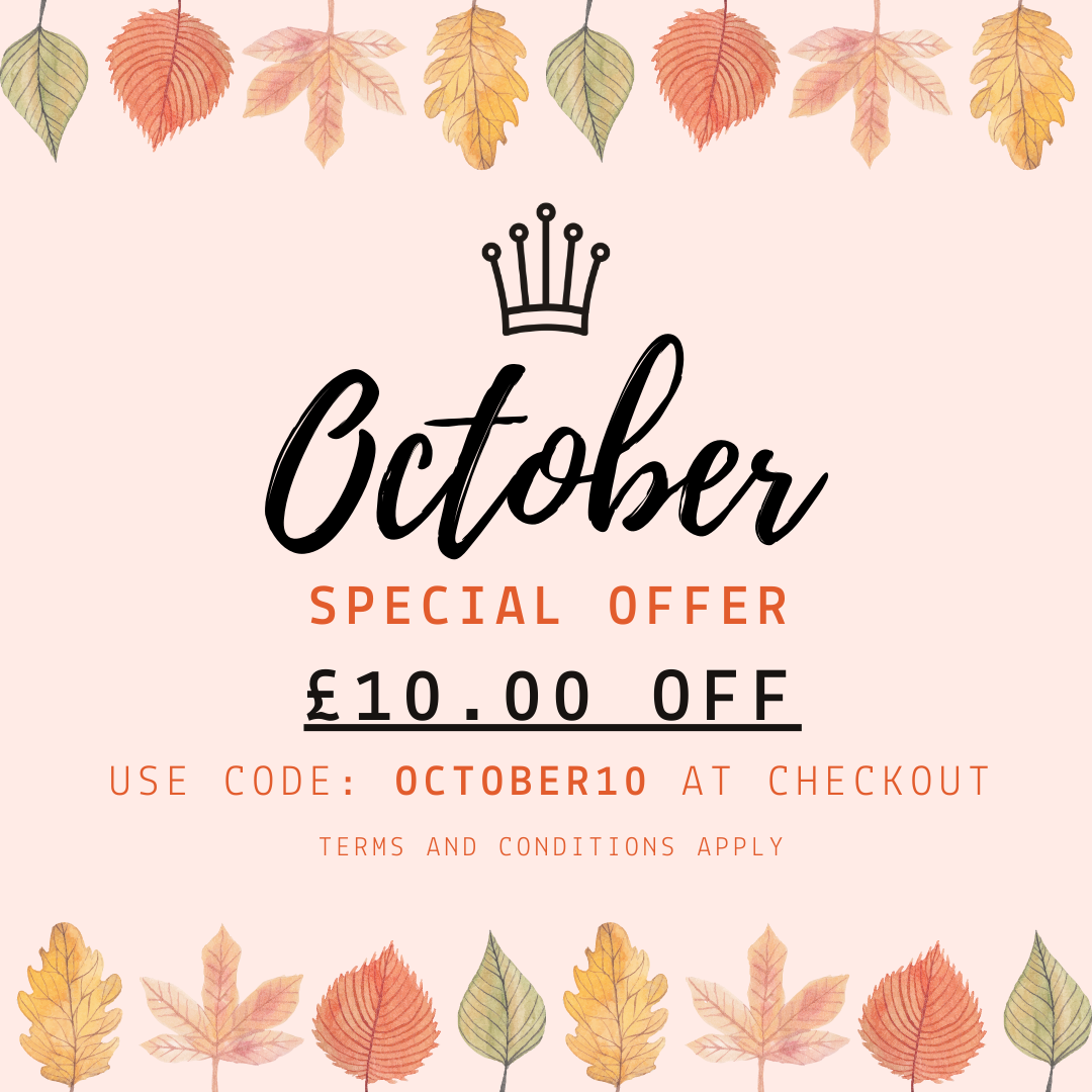 October Special Offer – Get £10.00 OFF Your Order!