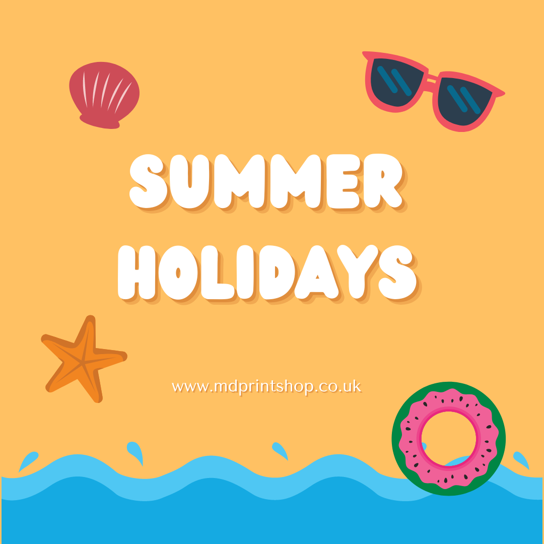 Place your printing order before we close for our Summer Holiday