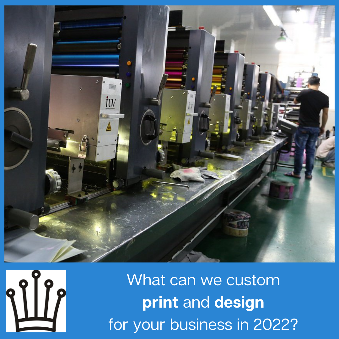 What can we custom print and design for your business in 2022?