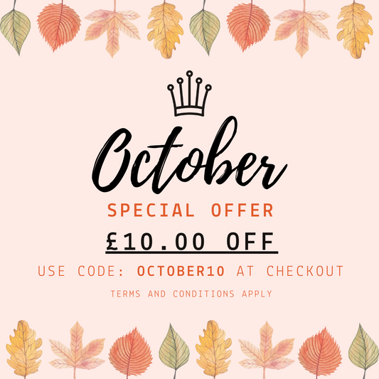 October Special Offer – Get £10.00 OFF Your Order!