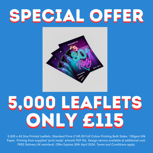 Special Offer - 5,000 x A5 Leaflets Printing only £115.00. FREE Delivery